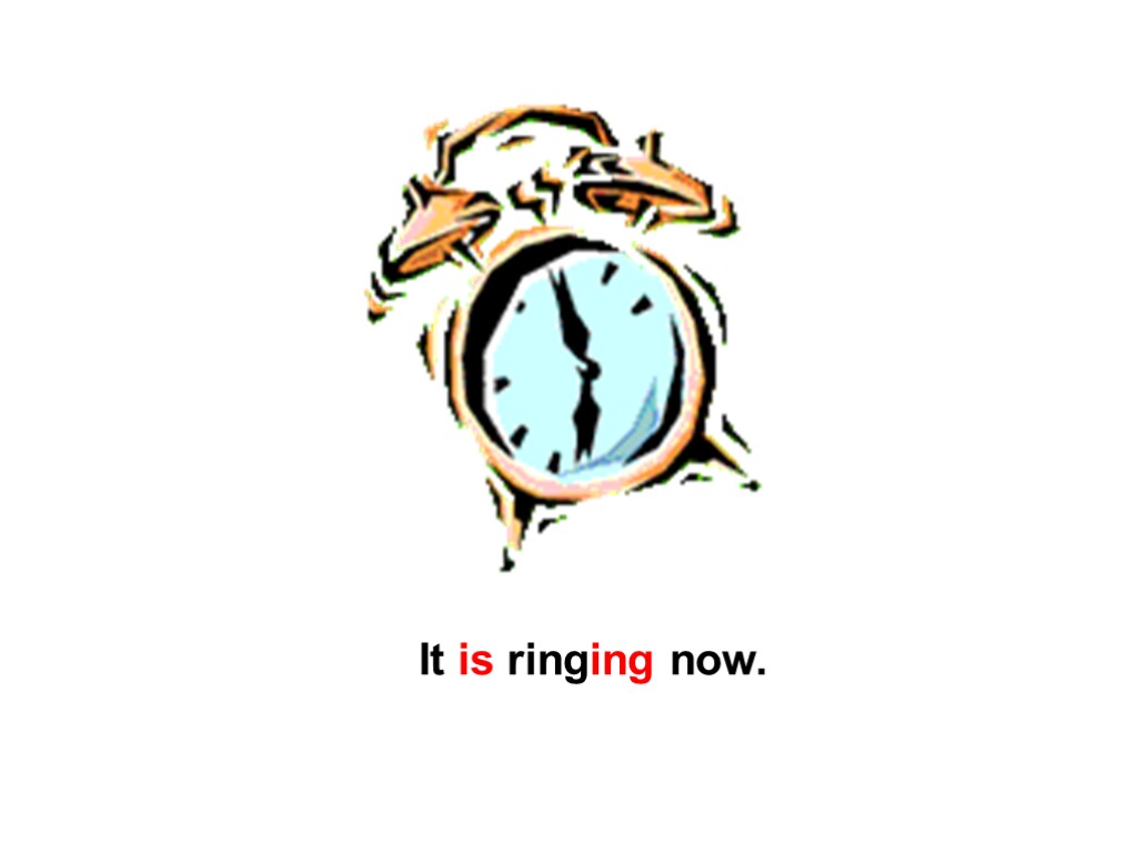 It is ringing now.